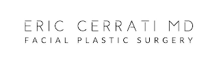 ERIC CERRATI MD FACIAL PLASTIC SURGERY