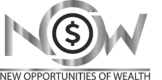 $ NOW NEW OPPORTUNITIES OF WEALTH