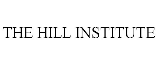 THE HILL INSTITUTE