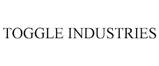 TOGGLE INDUSTRIES