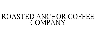 ROASTED ANCHOR COFFEE COMPANY