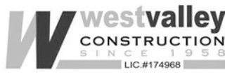 W WEST VALLEY CONSTRUCTION SINCE 1958 LIC. #174968