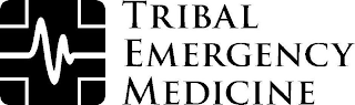 TRIBAL EMERGENCY MEDICINE