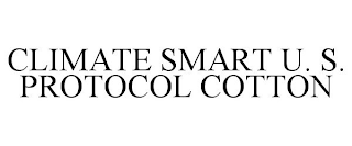 CLIMATE SMART U. S. PROTOCOL COTTON