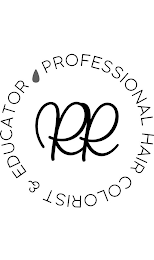 RR PROFESSIONAL HAIR COLORIST & EDUCATOR