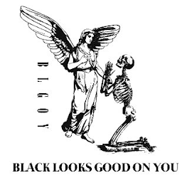 BLGOY BLACK LOOKS GOOD ON YOU