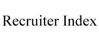 RECRUITER INDEX