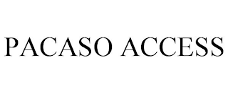 PACASO ACCESS