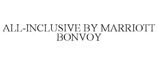 ALL-INCLUSIVE BY MARRIOTT BONVOY