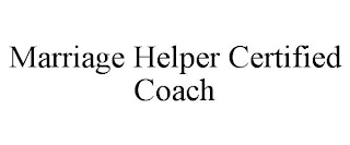 MARRIAGE HELPER CERTIFIED COACH