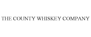 THE COUNTY WHISKEY COMPANY