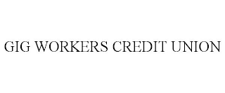 GIG WORKERS CREDIT UNION