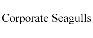 CORPORATE SEAGULLS