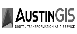 A AUSTIN GIS DIGITAL TRANSFORMATION AS A SERVICE