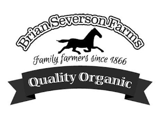 BRIAN SEVERSON FARMS FAMILY FARMERS SINCE 1866 QUALITY ORGANIC