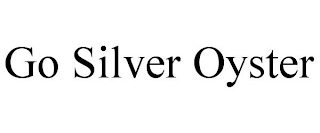 GO SILVER OYSTER