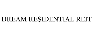 DREAM RESIDENTIAL REIT