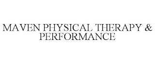 MAVEN PHYSICAL THERAPY & PERFORMANCE