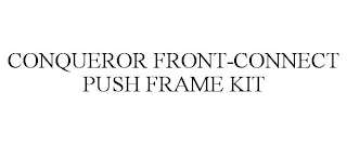 CONQUEROR FRONT-CONNECT PUSH FRAME KIT