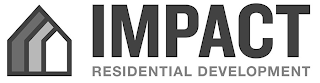 IMPACT RESIDENTIAL DEVELOPMENT