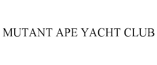 MUTANT APE YACHT CLUB