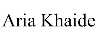 ARIA KHAIDE