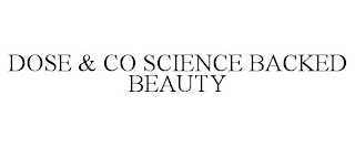 DOSE & CO SCIENCE BACKED BEAUTY