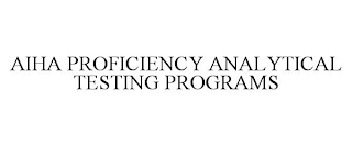 AIHA PROFICIENCY ANALYTICAL TESTING PROGRAMS