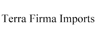 TERRA FIRMA IMPORTS