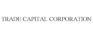 TRADE CAPITAL CORPORATION