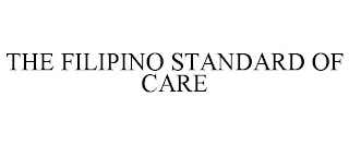 THE FILIPINO STANDARD OF CARE