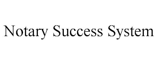 NOTARY SUCCESS SYSTEM