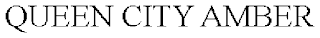 QUEEN CITY AMBER