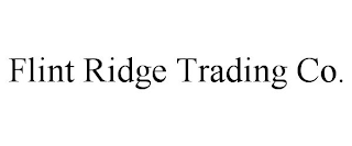 FLINT RIDGE TRADING CO.