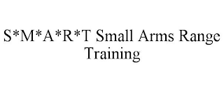 S*M*A*R*T SMALL ARMS RANGE TRAINING