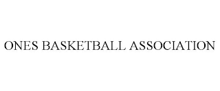 ONES BASKETBALL ASSOCIATION