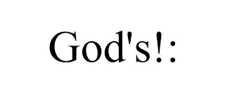 GOD'S!: