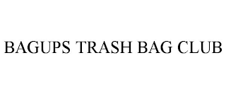 BAGUPS TRASH BAG CLUB