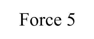 FORCE 5