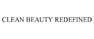 CLEAN BEAUTY REDEFINED