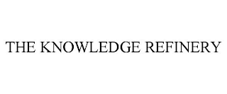 THE KNOWLEDGE REFINERY