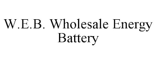 W.E.B. WHOLESALE ENERGY BATTERY