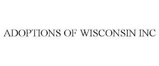 ADOPTIONS OF WISCONSIN INC