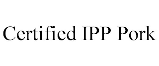 CERTIFIED IPP PORK