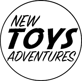 NEW TOYS ADVENTURES