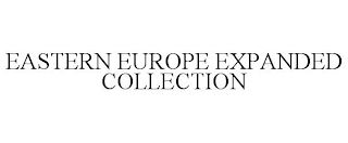 EASTERN EUROPE EXPANDED COLLECTION