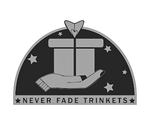 NEVER FADE TRINKETS