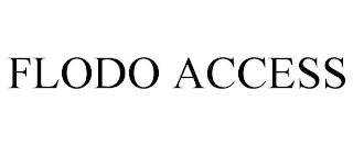 FLODO ACCESS