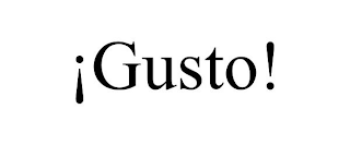 ¡GUSTO!