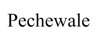 PECHEWALE